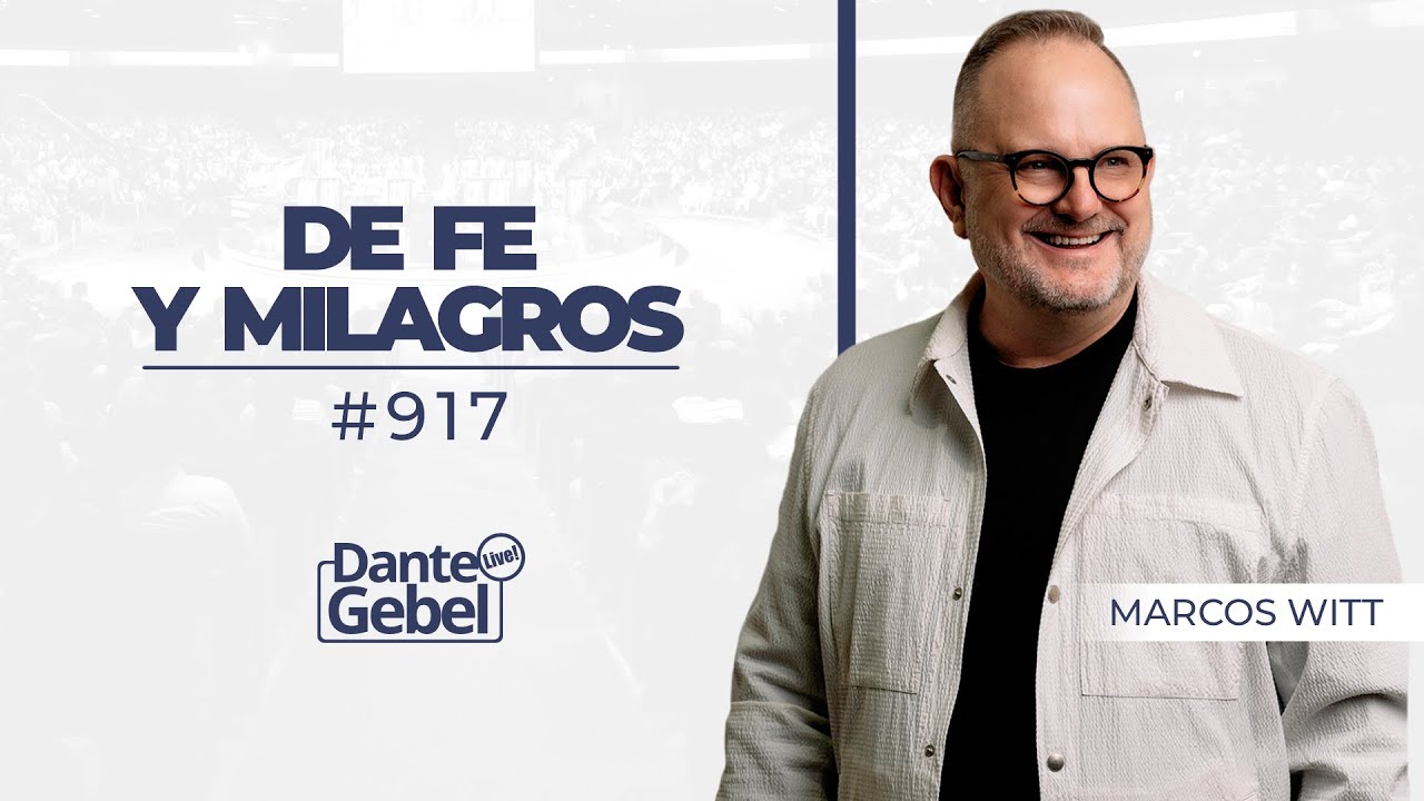 Marcos Witt #917 | De fe y milagros