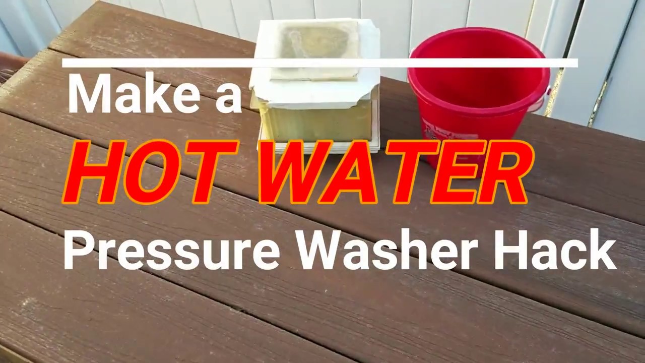 Make a HOT WATER pressure washer hack (from bucket)