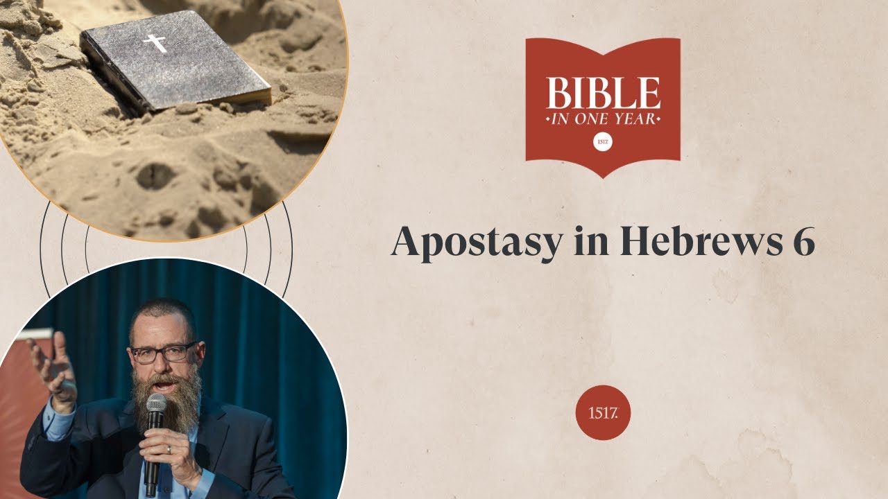 Apostasy in Hebrews 6 - Hebrews 6