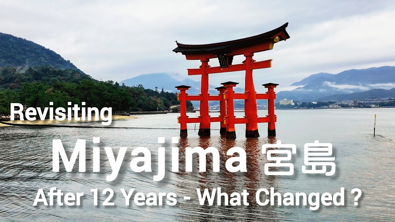 [宮島旅行🇯🇵] Miyajima Revisited: What&rsquo;s Changed? | Floating Torii Gate | Itsukushima Shrine [Eng CC]