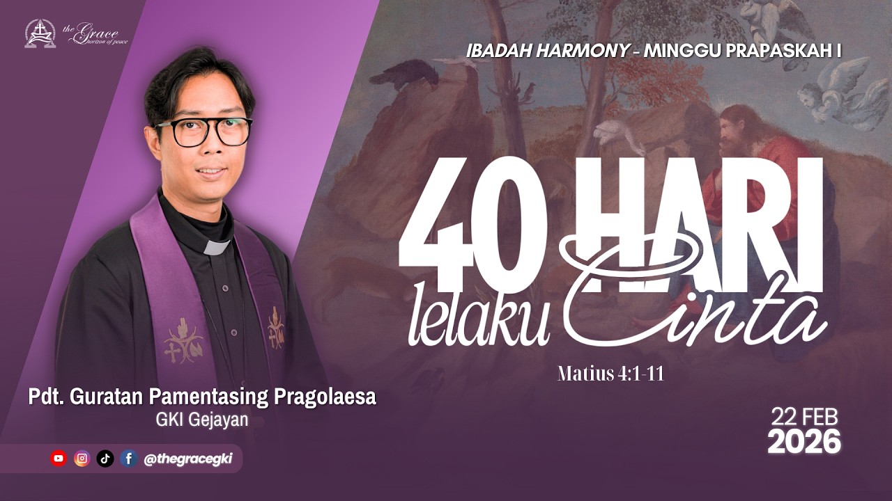 IBADAH HARMONY | Minggu, 22 Februari 2026 Pukul 08.30 | Pdt. Guratan P. Pragolaesa (GKI Gejayan)