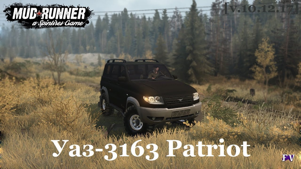 Spintires Mudrunner: Уаз-3163 Patriot [v.10.12.17]