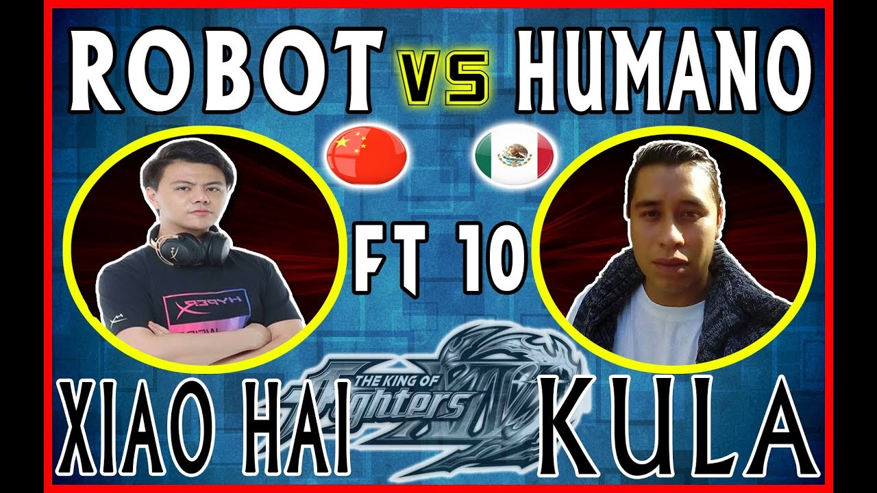 KOF XIV ➤ Xiao Hai 小孩 vs Kula 🏆 FT 10 🏆 15-07-2019 🤖💥🌎 Robot Contra Humano 🤖💥🌎
