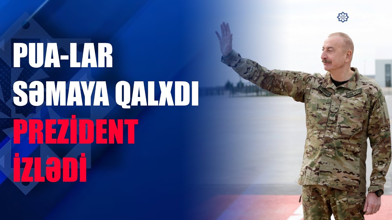 Prezident İlham Əliyev və oğlu Heydər Əliyev “Akıncı” hücum PUA-larının uçuşunu izlədilər