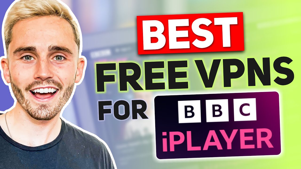Best FREE VPNs For BBC iPlayer &mdash; Tested & Updated in 2026