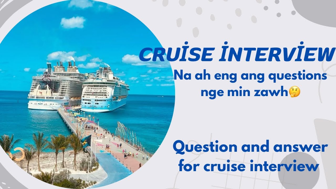 Cruise interview question // interview hmachhawn tur te tan // Mizo