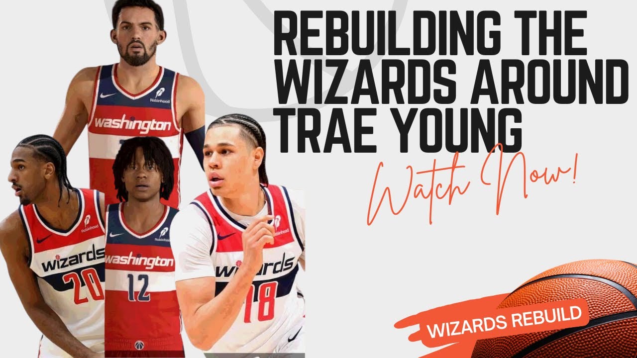 ВОССТАНОВЛЕНИЕ «УИЗАРДЗ» ВОКРУГ ТРЭЯ ЯНГА #NBA #2KREBUILD #WASHINGTONWIZARDS