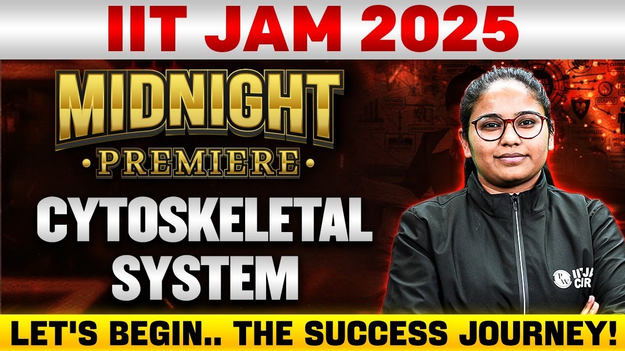 IIT JAM 2025 : Cytoskeletal System - Cell Biology | IIT JAM Biotechnology 2025 | PW