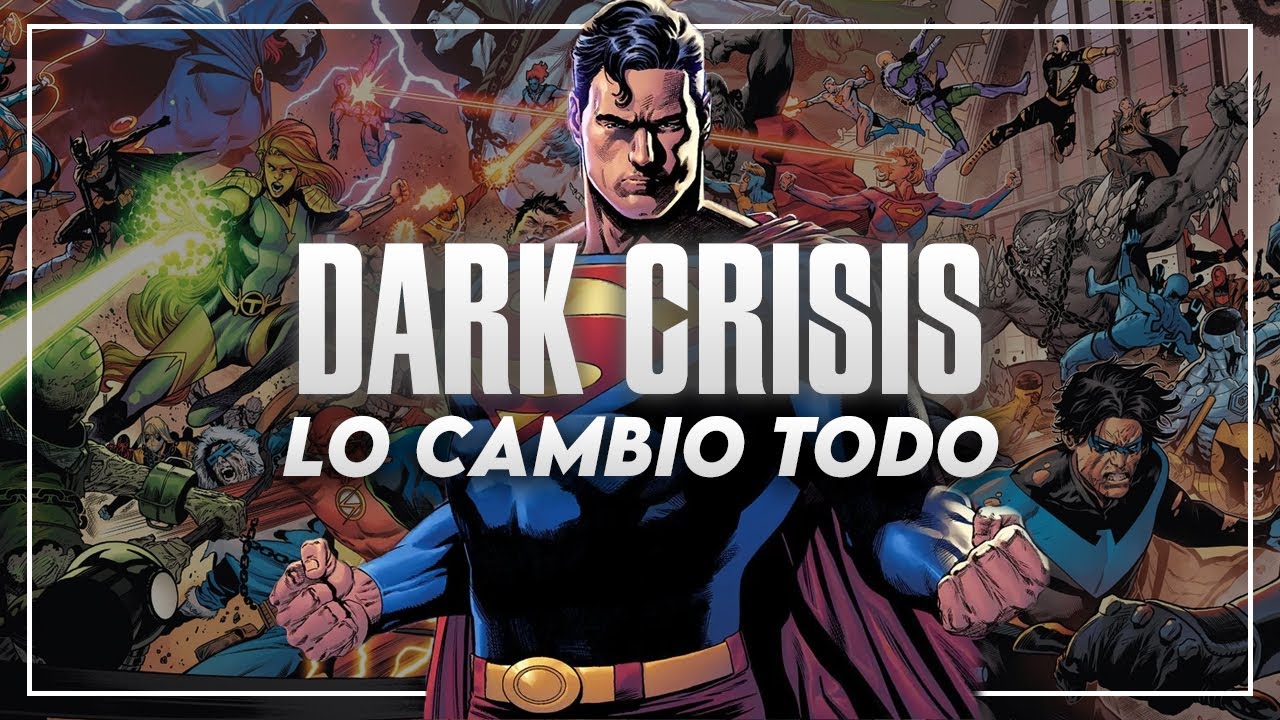 La DARK CRISIS lo CAMBIO TODO en DC (Dawn Of DC)