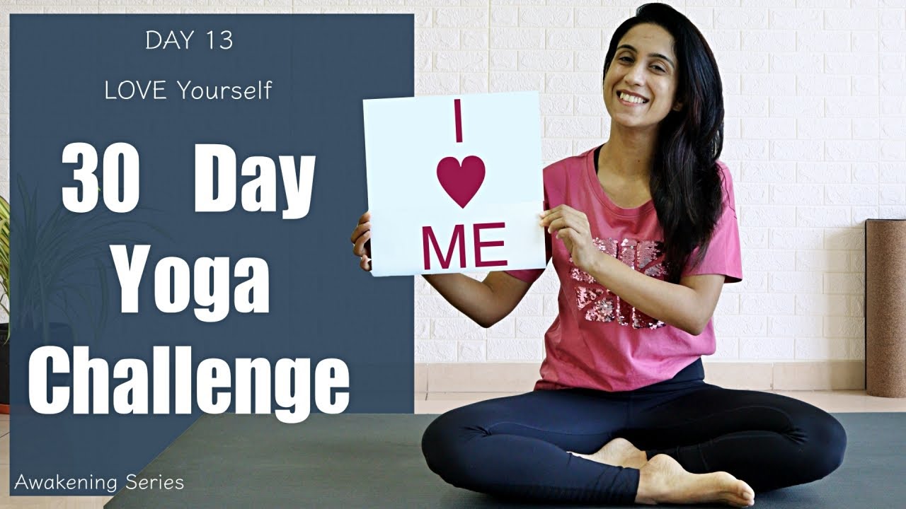 30 Day Yoga Challenge | Day 13 | LOVE YOURSELF | Yogbela