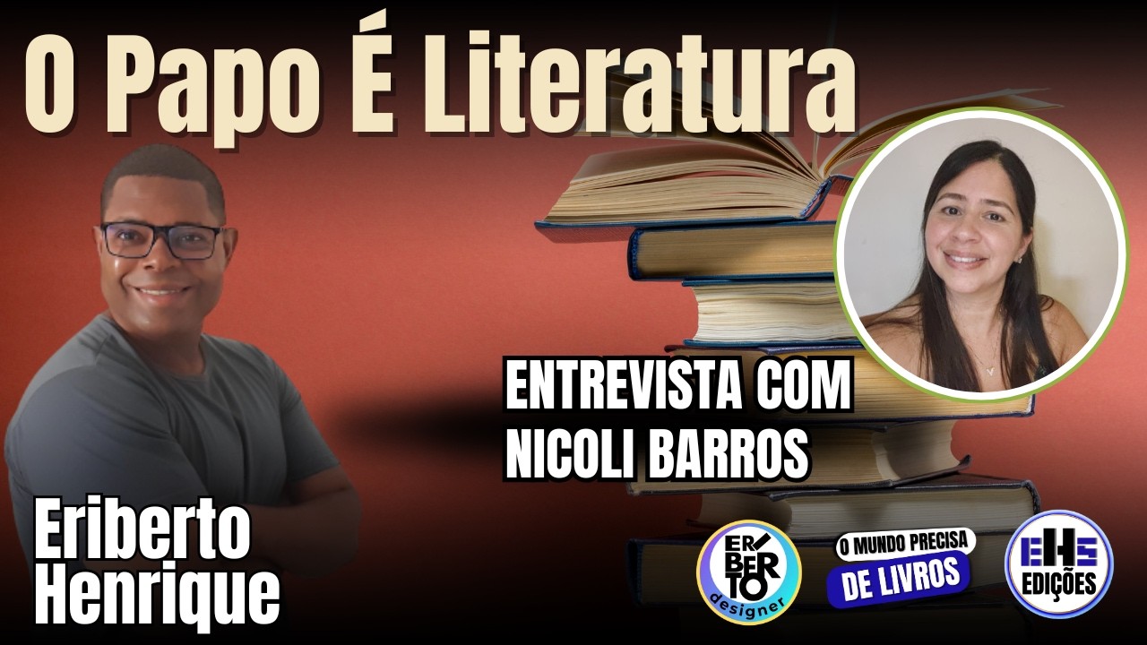 O Papo é Literatura! Entrevista com a autora Nicoli Barros
