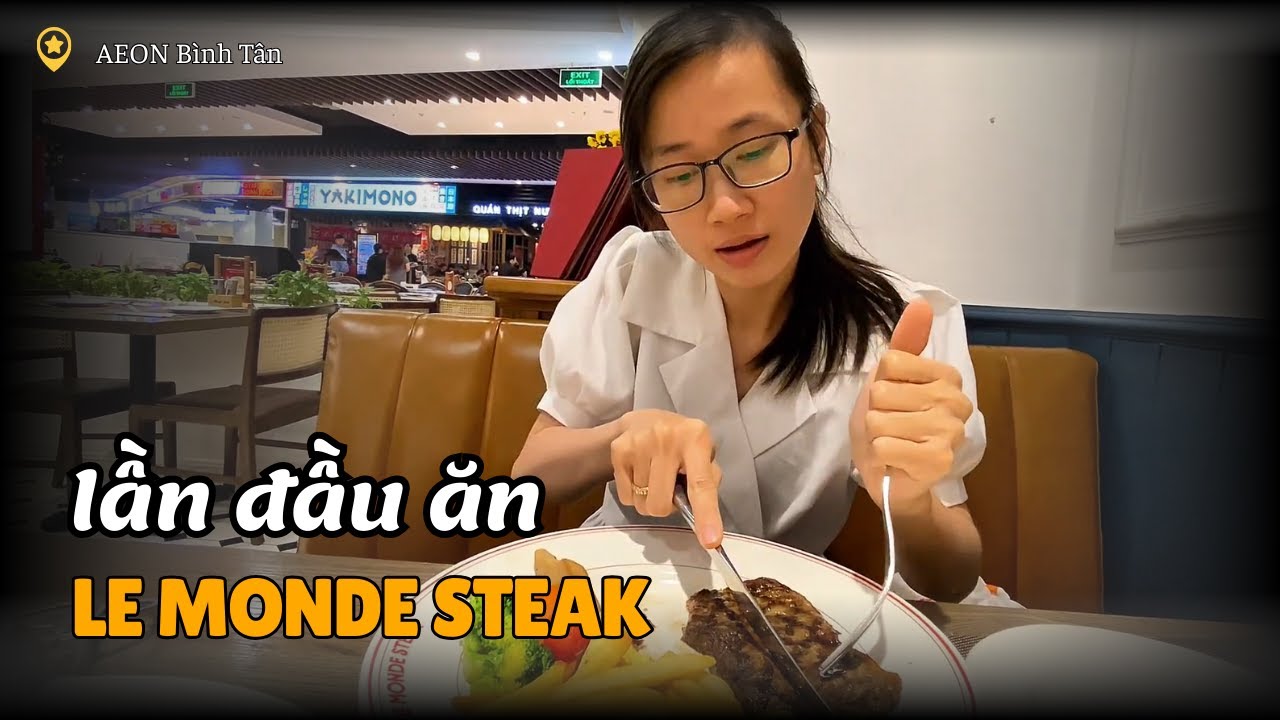 Review Le Monde Steak | Bò Bít Tết Kiểu Pháp Lần Đầu Trải Nghiệm | Bing Bing Channel