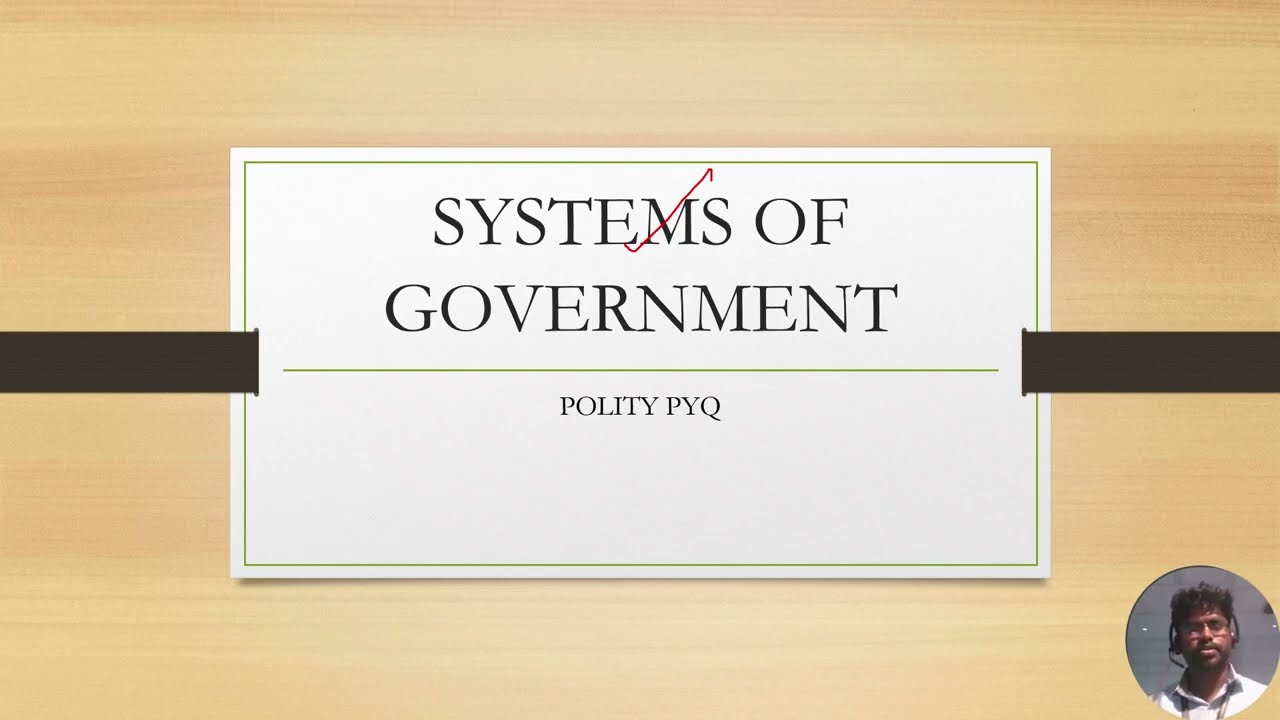 Systems of Government – Polity PYQ Analysis | Parliamentary vs Presidential | UPSC / TNPSC