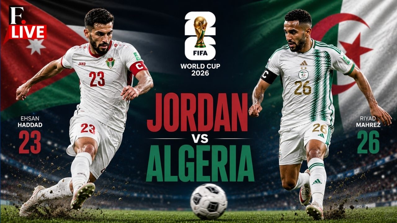 🔴 FIFA World Cup 2026 LIVE: Jordan Vs Algeria | Ehsan Haddad | Riyad Mahrez | FIFA 2026 LIVE|Group J