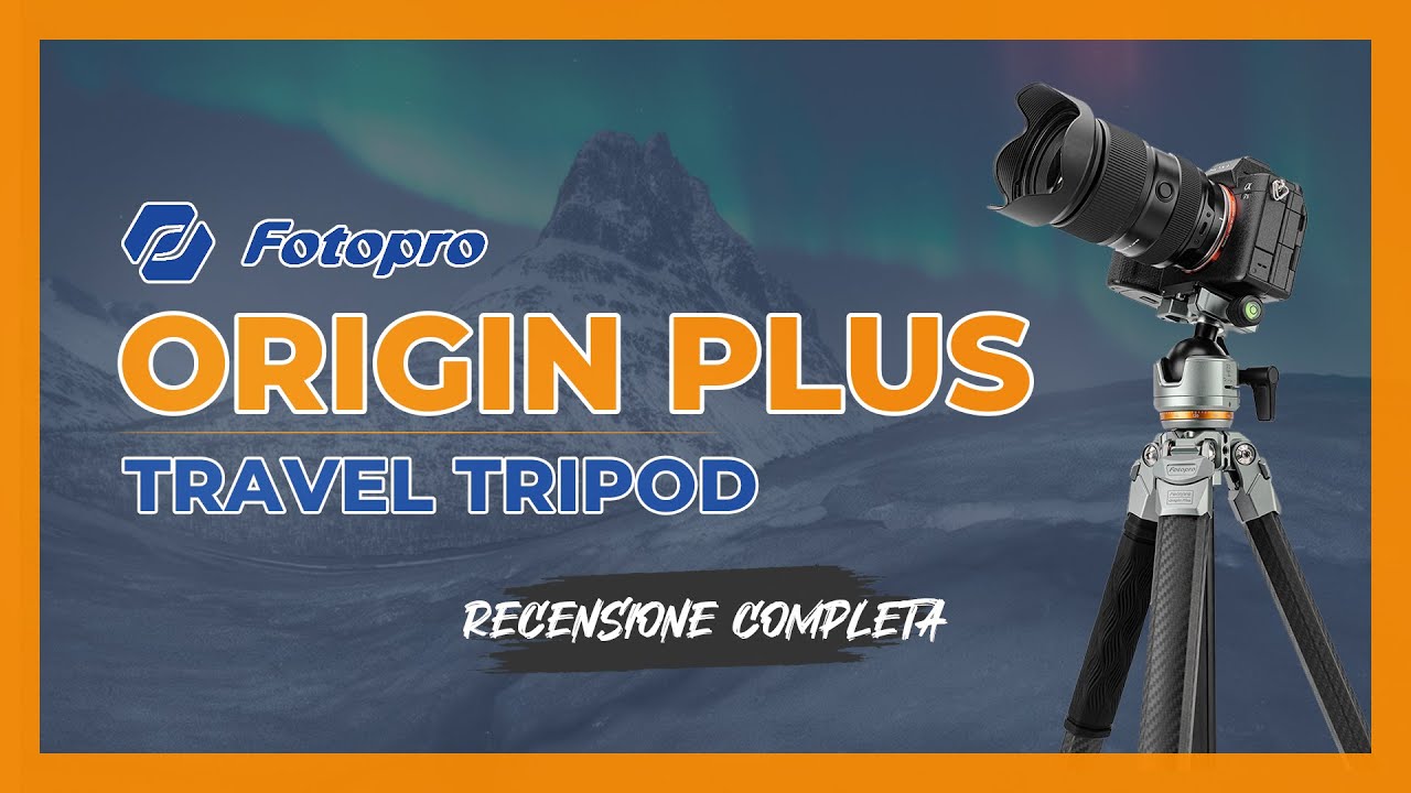 Un Treppiede leggero, compatto e resistente per Fotografia Paesaggistica - Fotopro Origin Plus