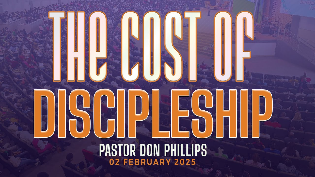 Pastor Don Phillips | The Cost of Discipleship