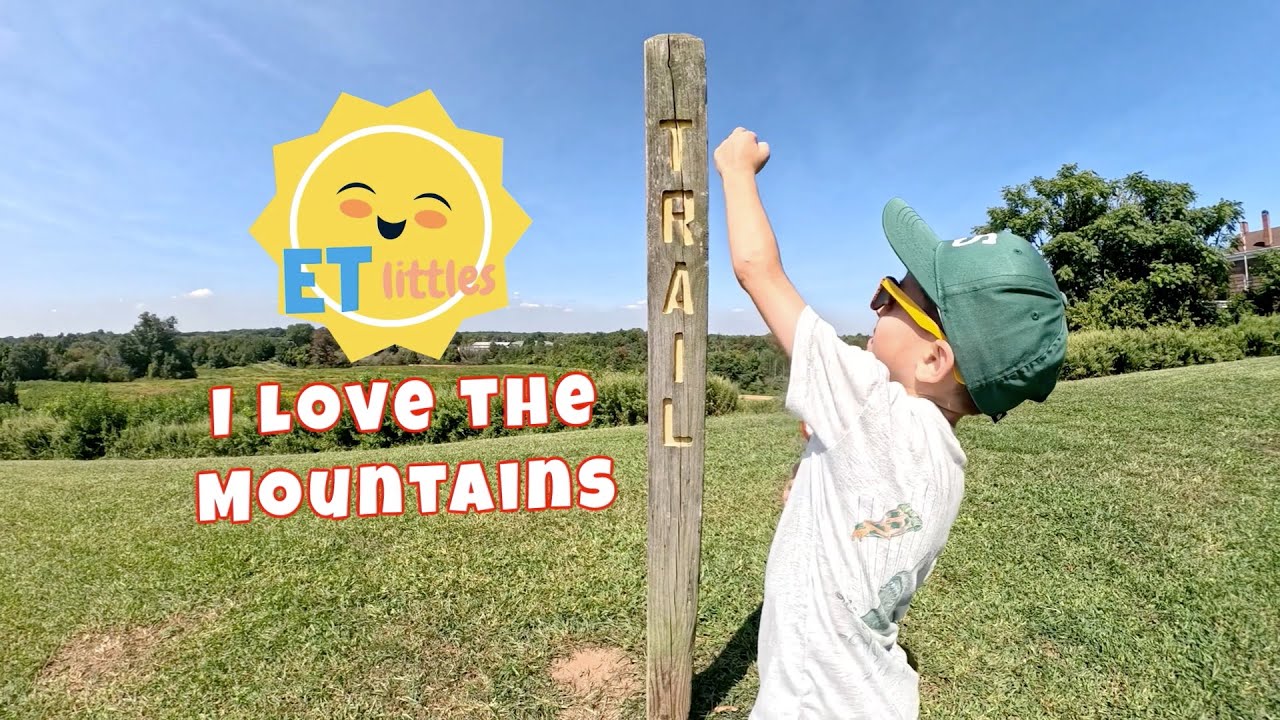 I Love the Mountains | Kids Songs | Toddler Learning and Language | ET littles