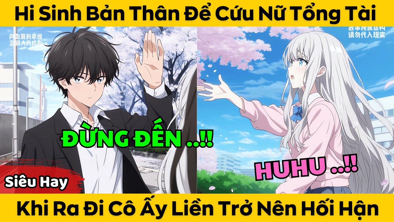 Hi Sinh Bản Thân Để Cứu Nữ Tổng Tài - Khi Ra Đi Cô Ấy Liền Trở Nên Hối Hận