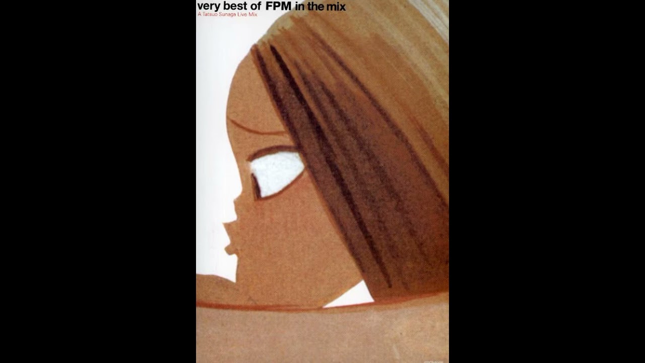 Fantastic Plastic Machine - Very Best of FPM in the Mix - A Tatsuo Sunaga Live Mix