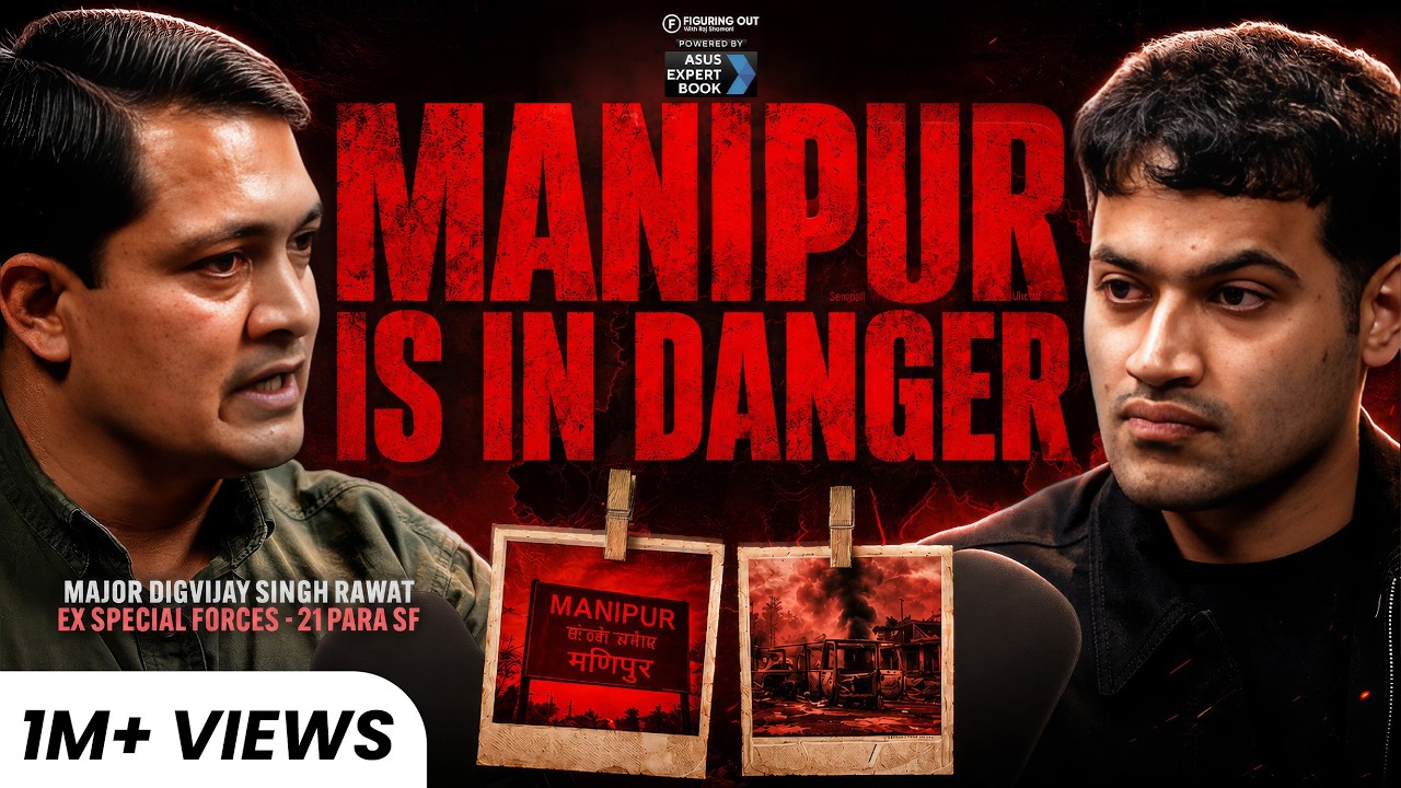 Dark Side of Manipur: China War, Myanmar & Northeast Insurgency | Major Digvijay | FO531 Raj Shamani