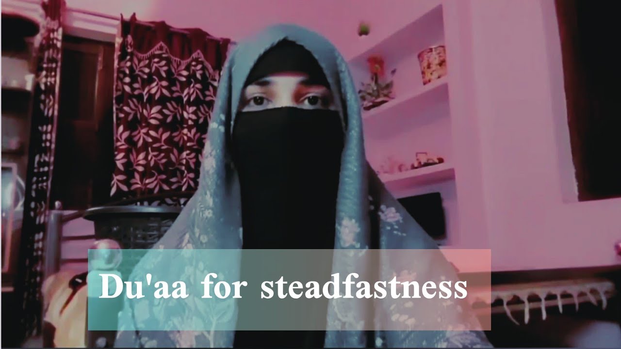 Du'aa for steadfastness | Deen par saabit qadm rehne ki dua 