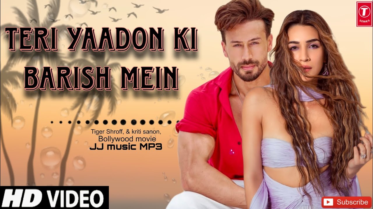 Teri Yaadon Ki Barish mein | New song 2026 | Tiger Shroff, Kirti Sanonh, Jaani S, Vicky Jaatla, 