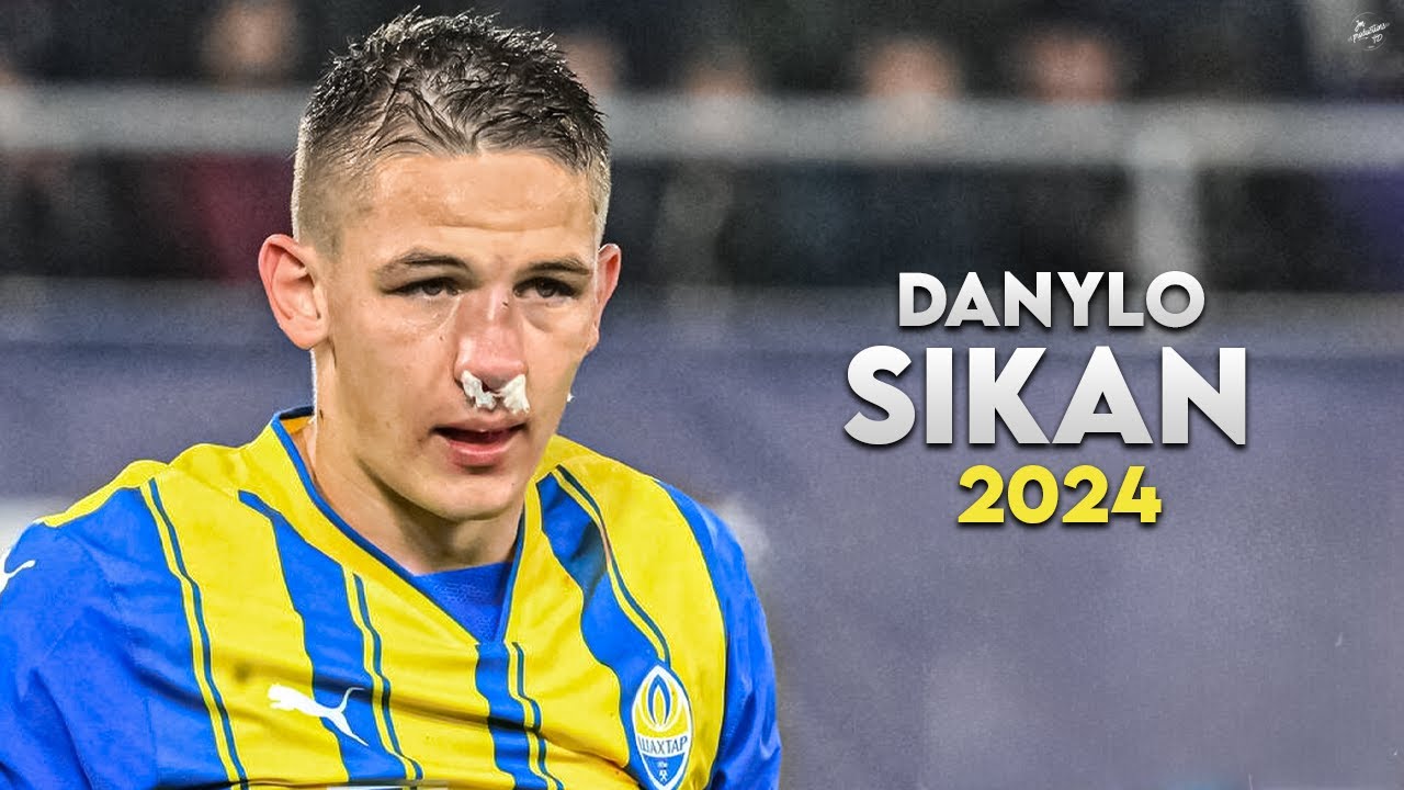 Danylo Sikan 2024 - Amazing Skills, Assists & Goals - Shakhtar Donetsk | HD