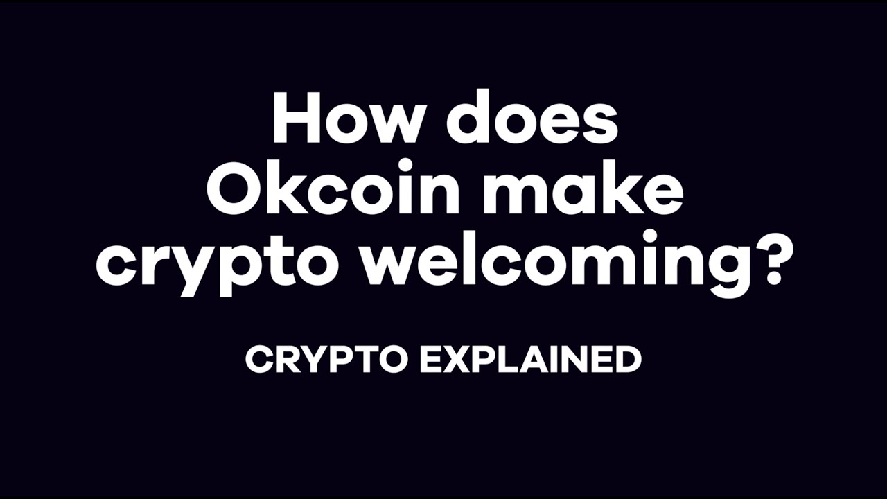 How does Okcoin make crypto welcoming?