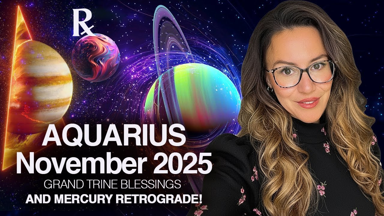 AQUARIUS November 2025. PROSPERITY Flows to You: Grand Trine Blessings!