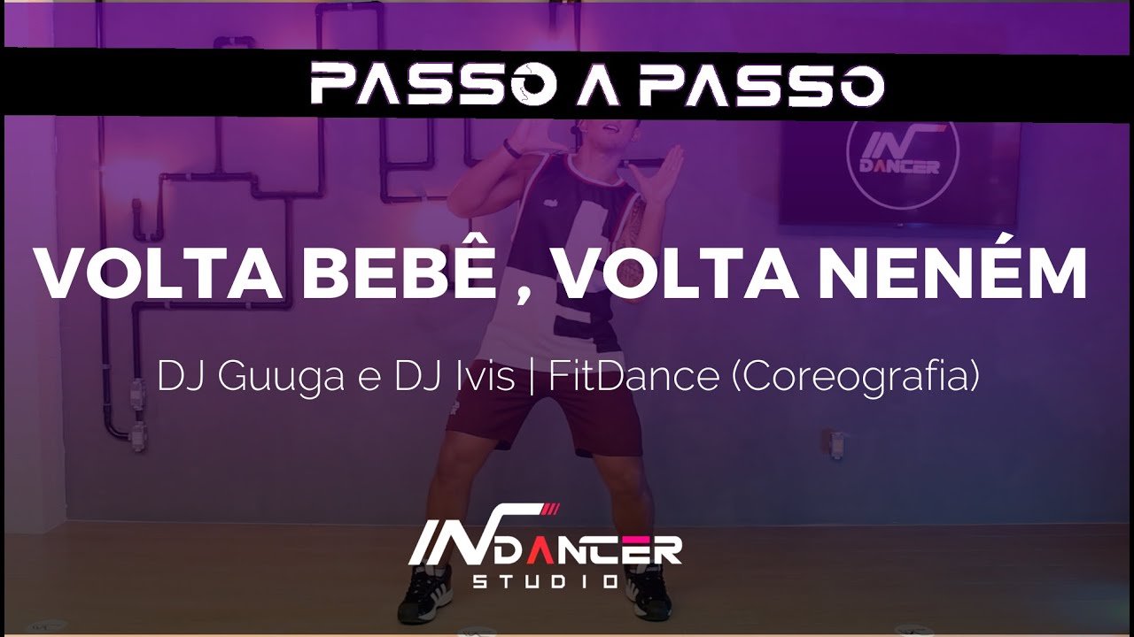 PASSO A PASSO: Volta Bebê, Volta Neném - DJ Guuga e DJ Ivis | FitDance (Coreografia)