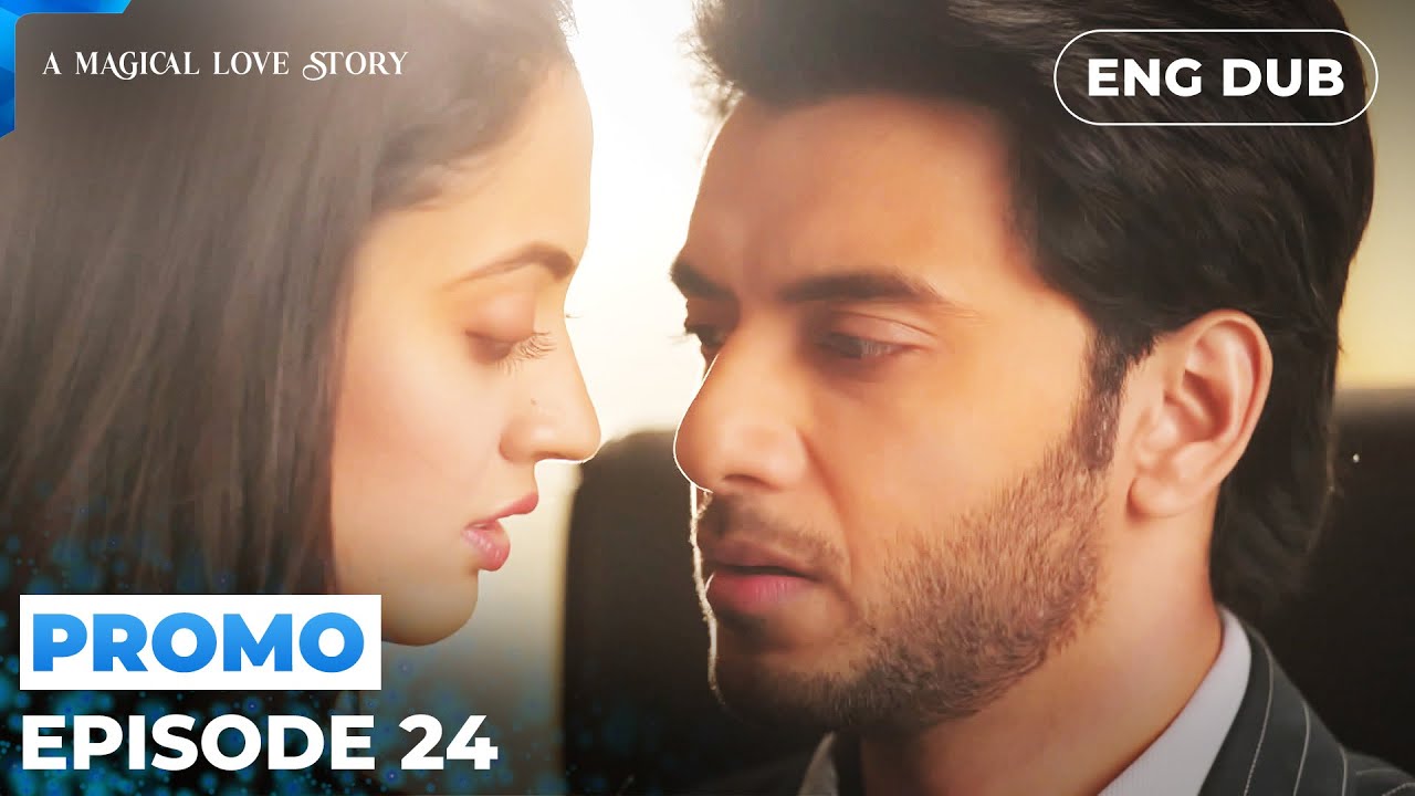 A Magical Love Story【PREVIEW】Episode 24 | Indian Drama | Dubbed in English #MEP24