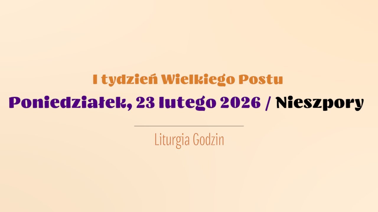 #Nieszpory | 23 lutego 2026