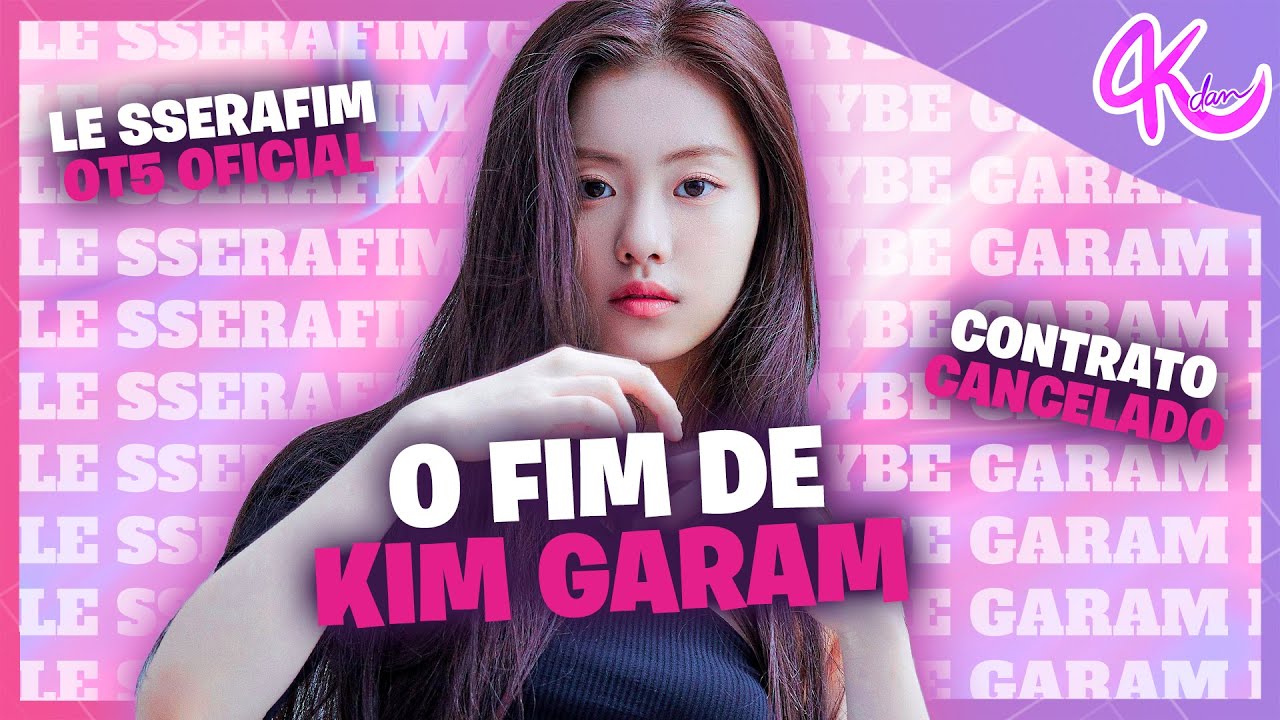 🚨 HYBE EXPULSA GARAM DO LE SSERAFIM (+ MINHA OPINIÃO) 🚨