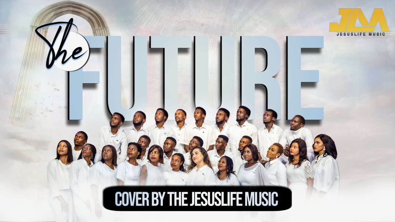THE FUTURE(cover) Ft. Jesuslife Music @DunsinOyekan
