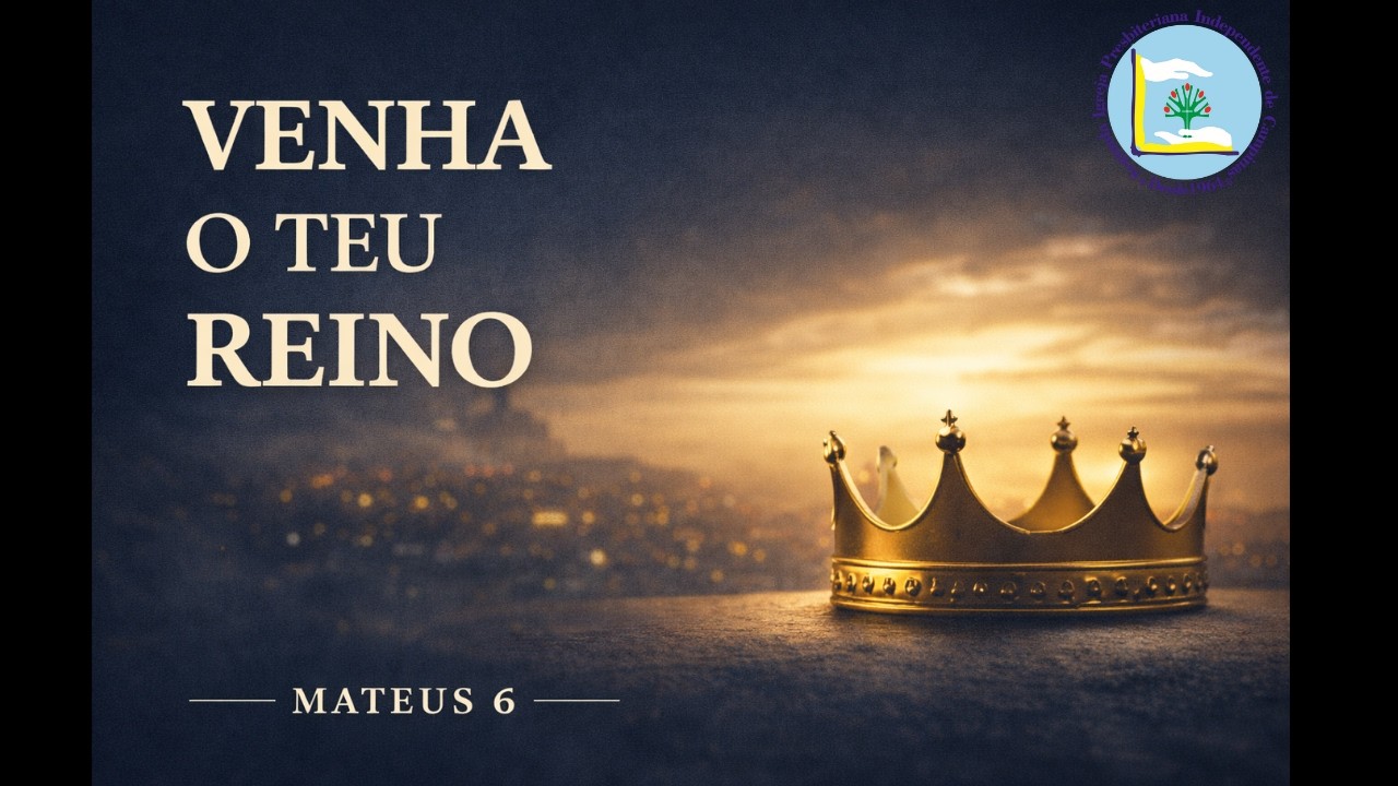 CULTO DE CELEBRAÇÃO | Venha o teu Reino  | Mateus 6: 9-13 (15/02/2026)