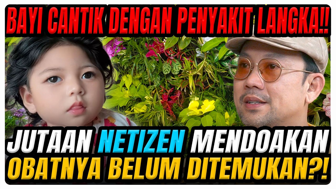 VIRAL‼️ BAYI CANTIK IDAP PENYAKIT LANGKA‼️ BEGINI PENJELASAN DOKTER SPESIALIS‼️