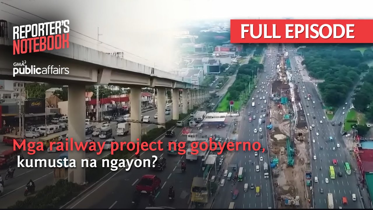 Mga railway project ng gobyerno, kumusta na ngayon? (Full Episode) | Reporter's Notebook