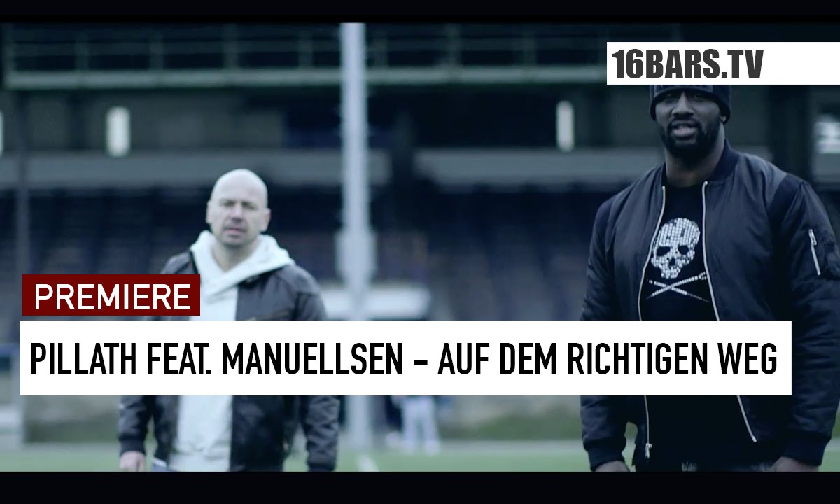 Pillath feat. Manuellsen - Auf dem richtigen Weg (16BARS.TV PREMIERE)