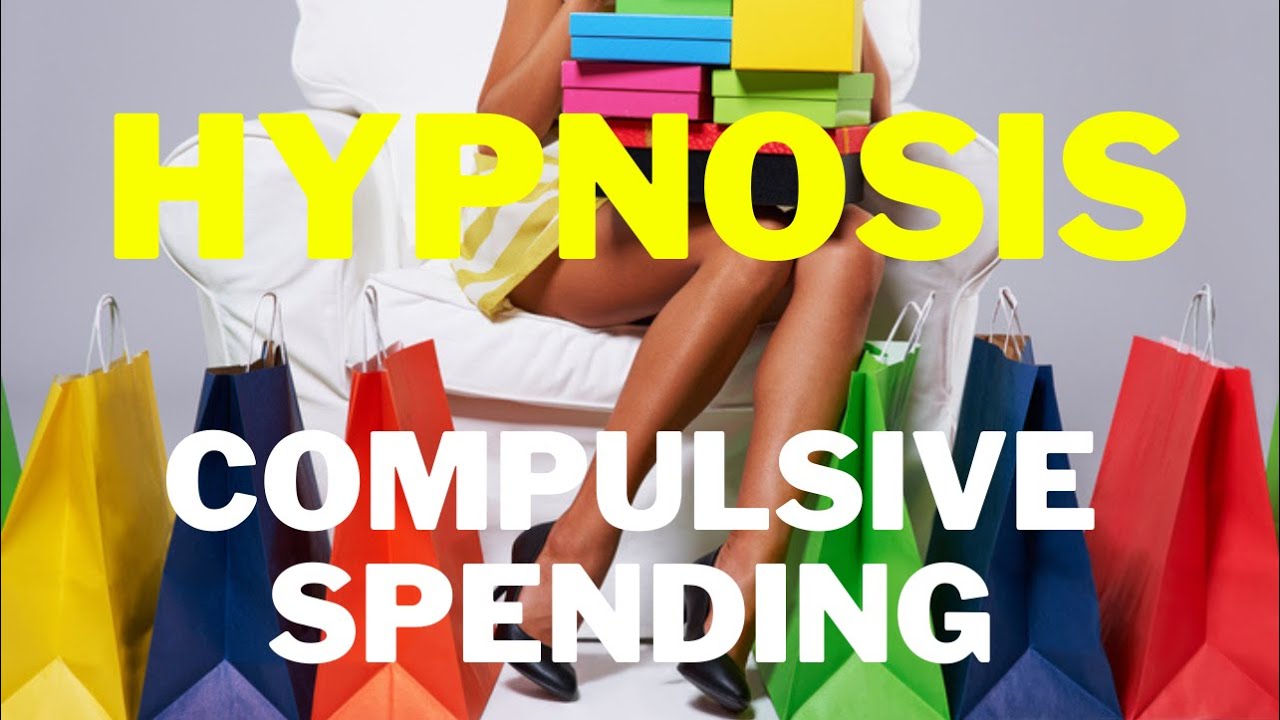 Hypnosis To Eliminate Compulsive Spending Eliminate compulsive buying disorder(CBD)