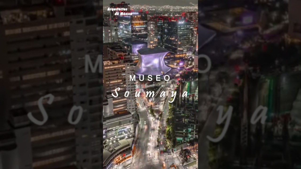 &ldquo;Museo Soumaya: joya arquitect&oacute;nica de la Ciudad de M&eacute;xico&rdquo;