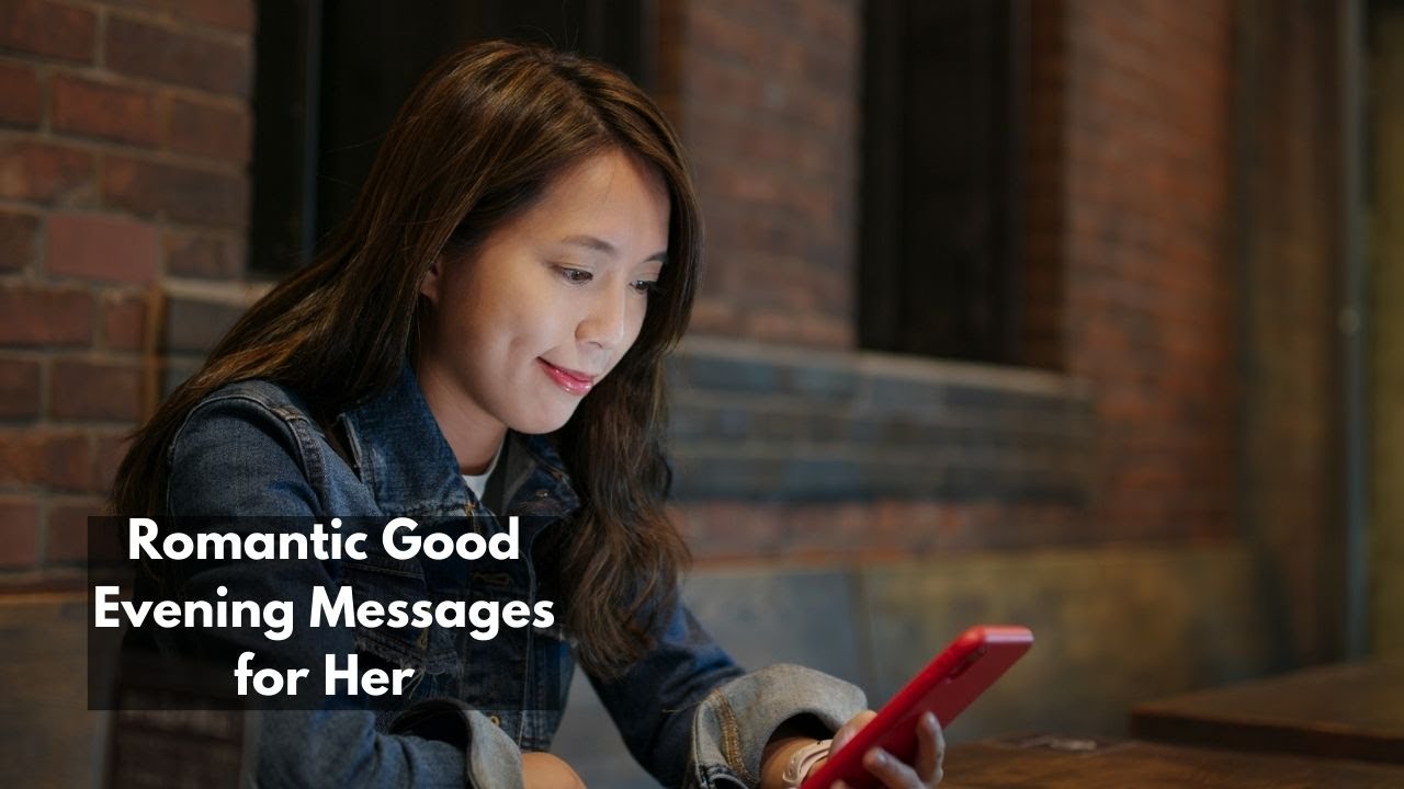 Romantic Good Evening Messages for Her | Good Evening My Girlfriend I Love You