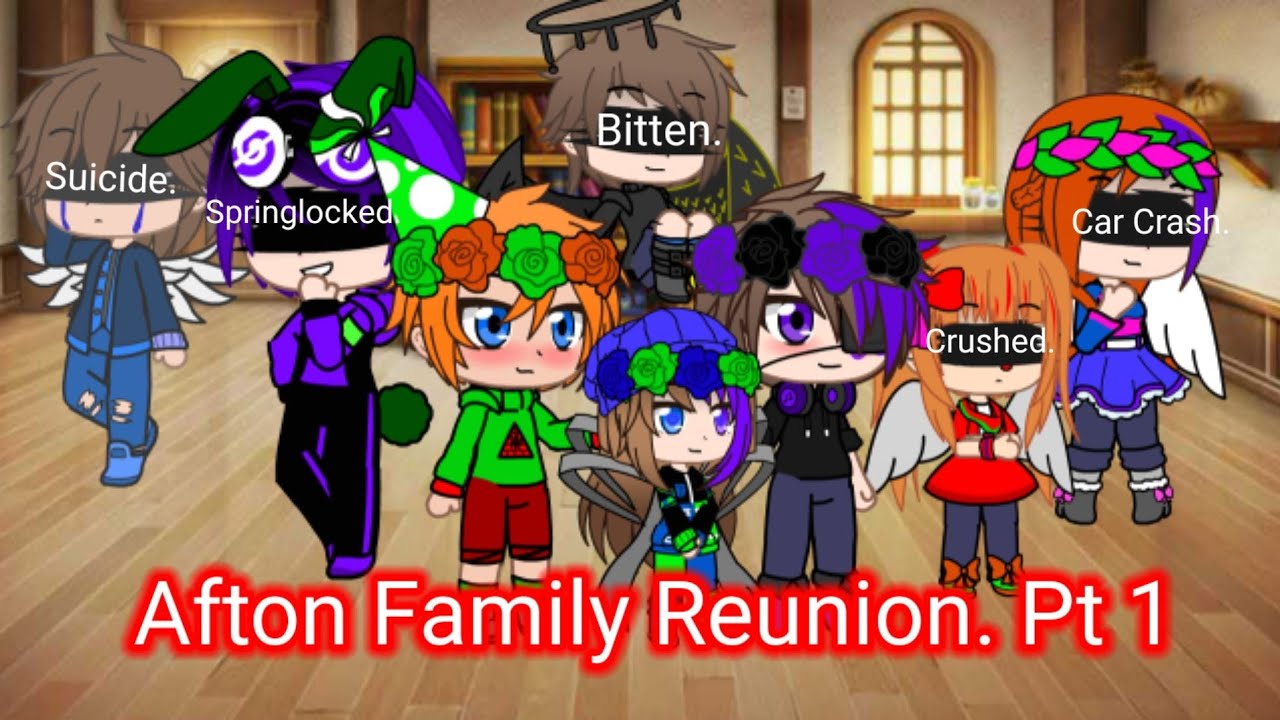 Afton family reunion PT 1 (Rosey_Gacha_AftØn)