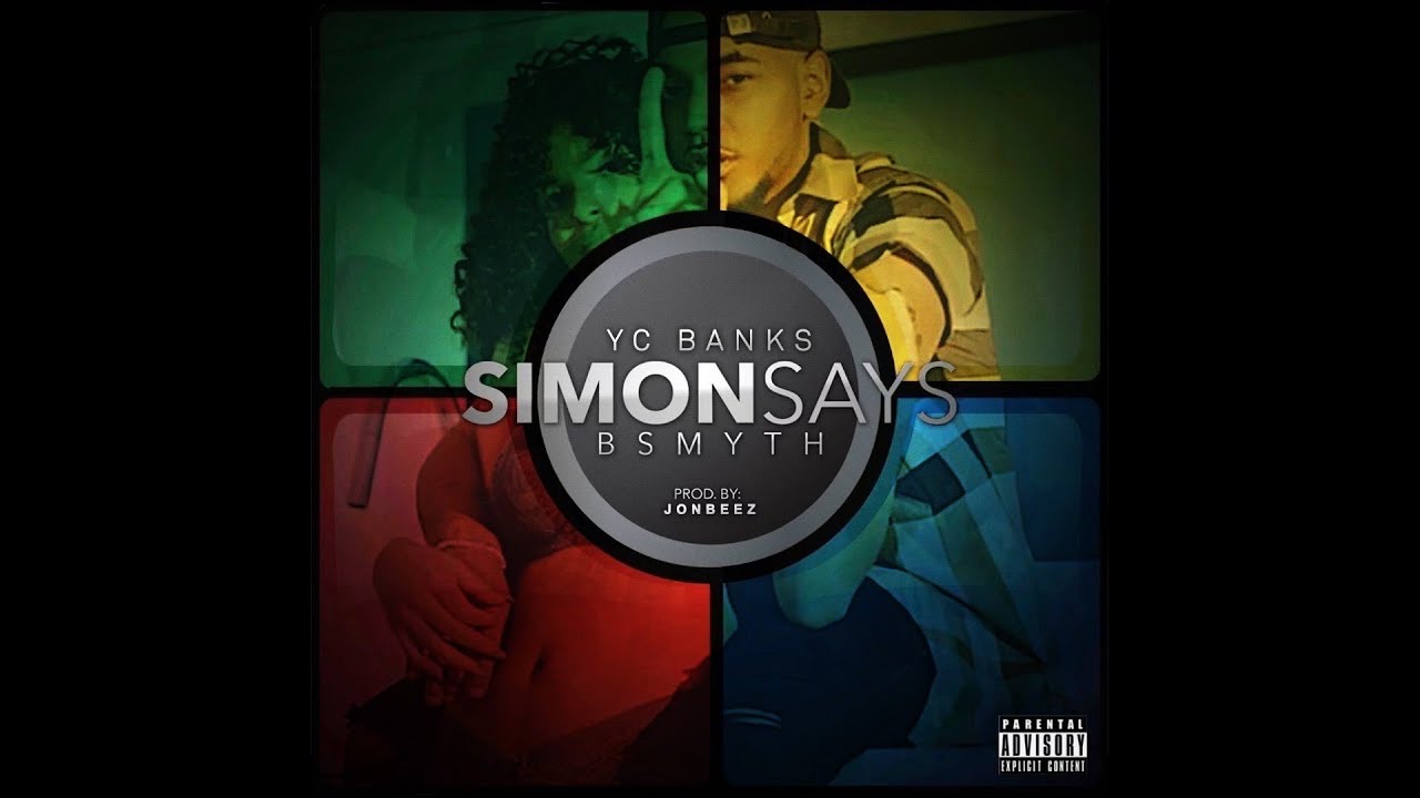 YC Banks Ft. B Smyth - Simon Says (SPED UP)