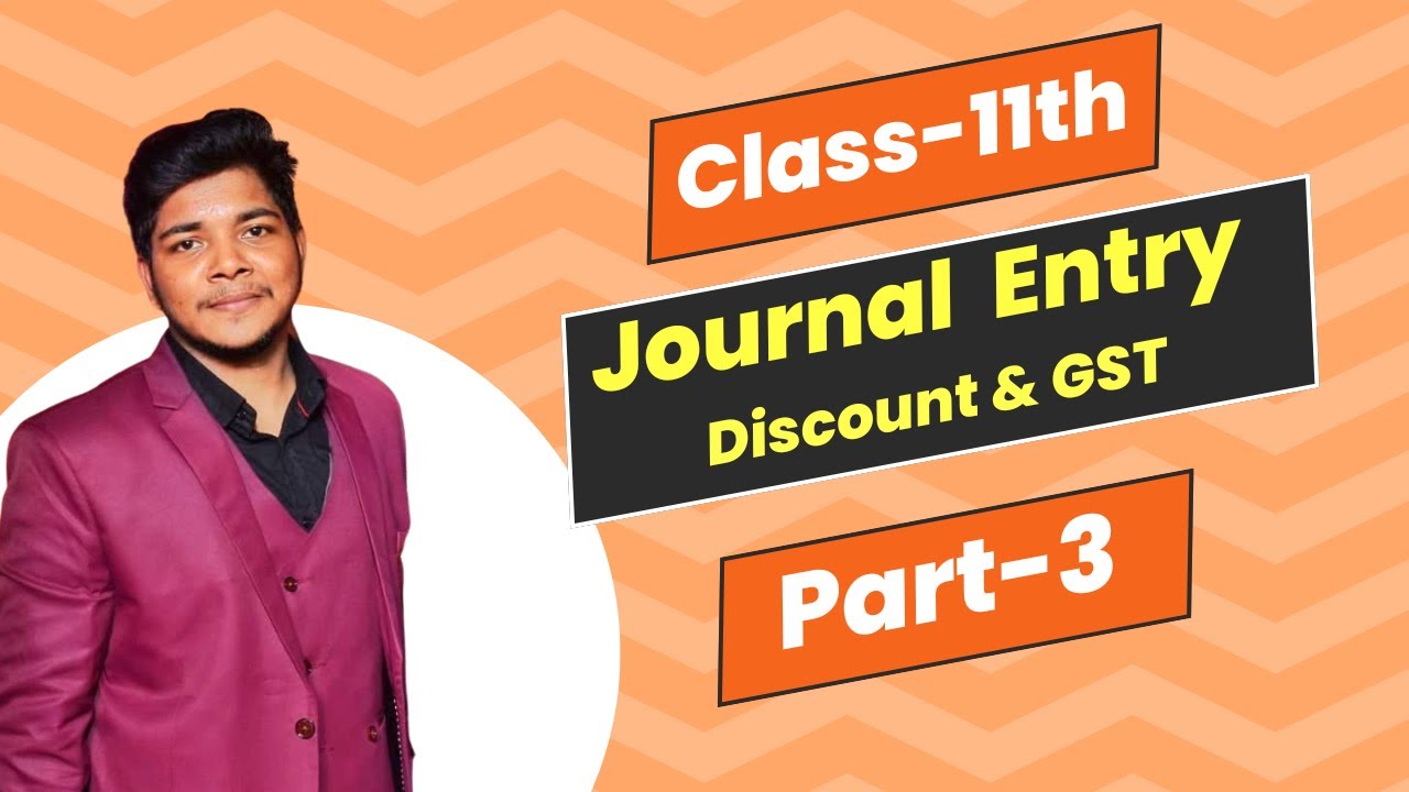 Understanding Discounts & GST in Journal Entry ||  Journal Entry: Analyzing Discounts and GST Impact