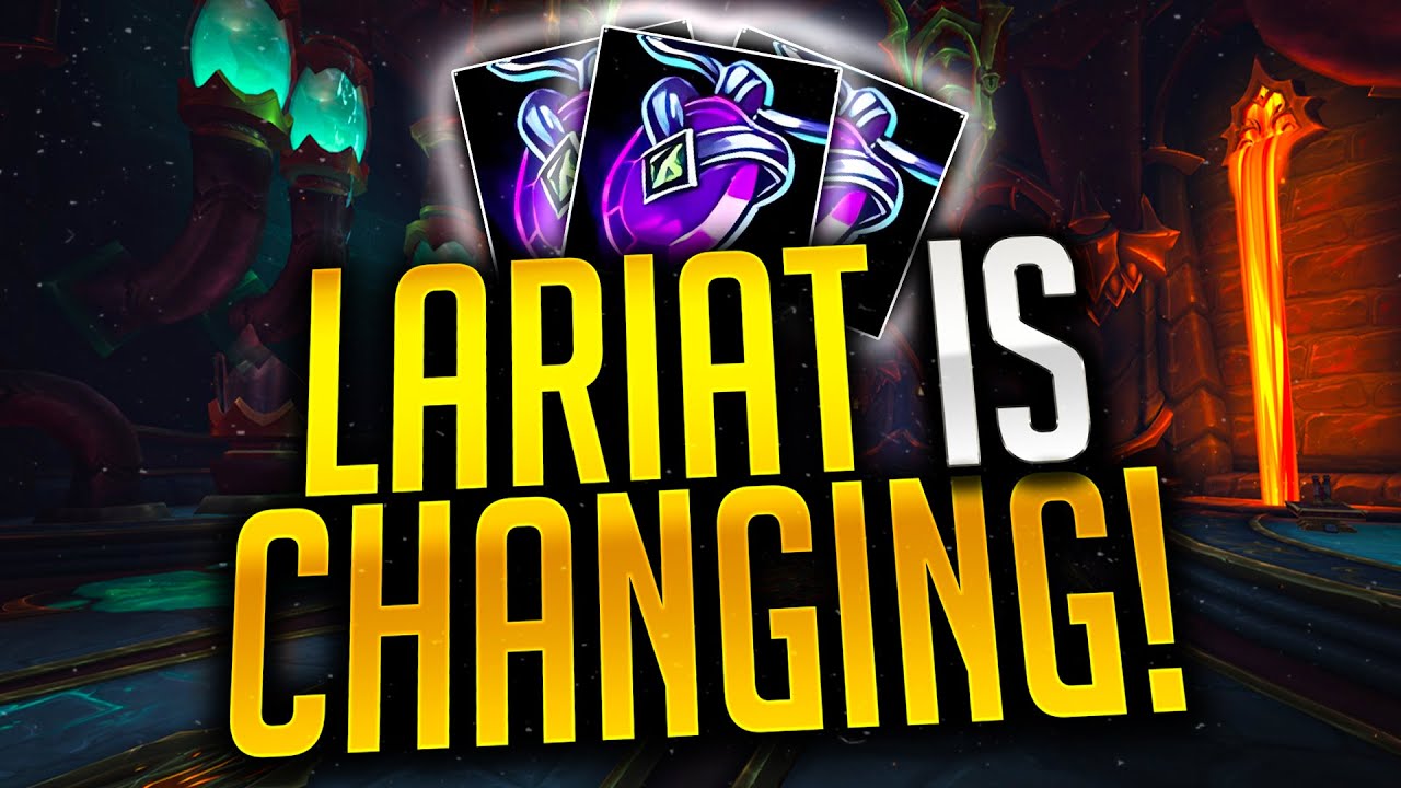 Huge CHANGES to YOUR LARIAT in Dragonflight Patch 10.1 Embers of Neltharion