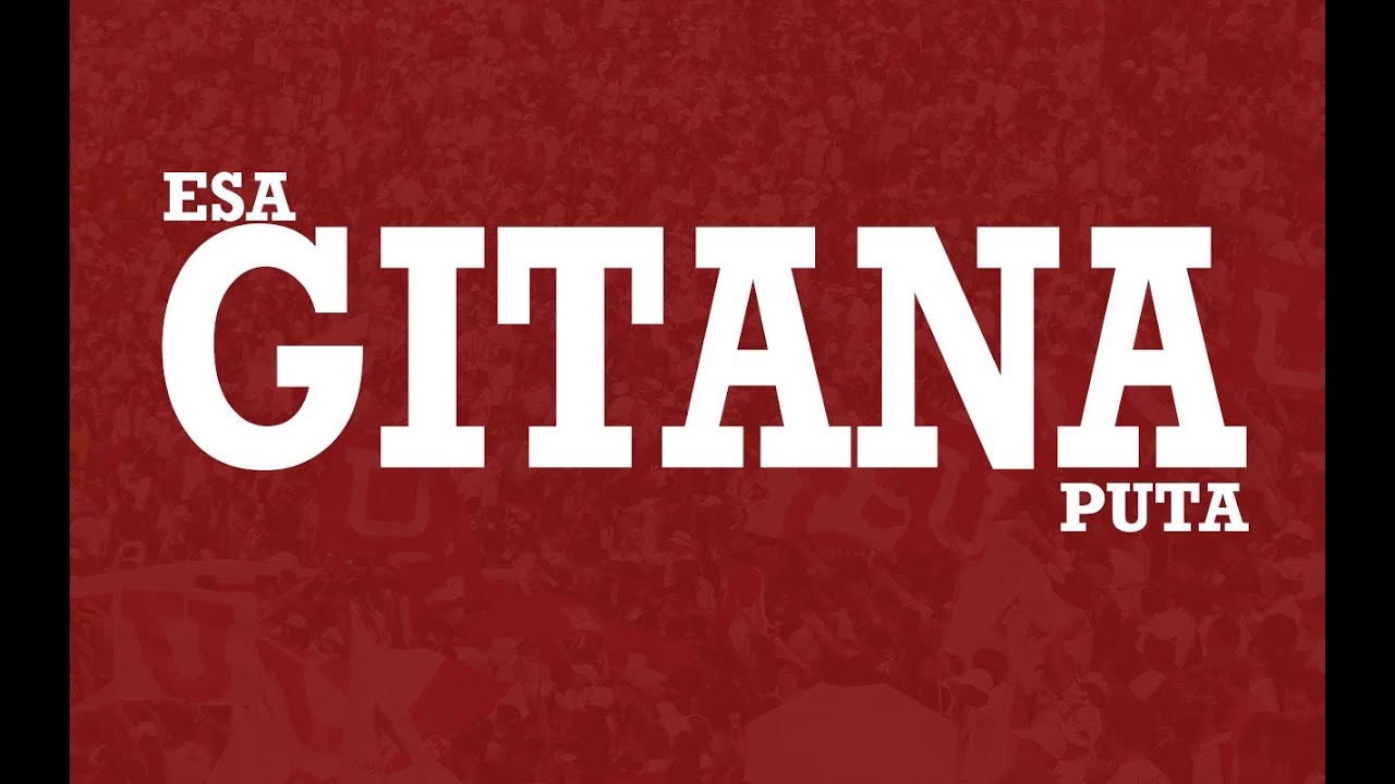 Esa gitana puta