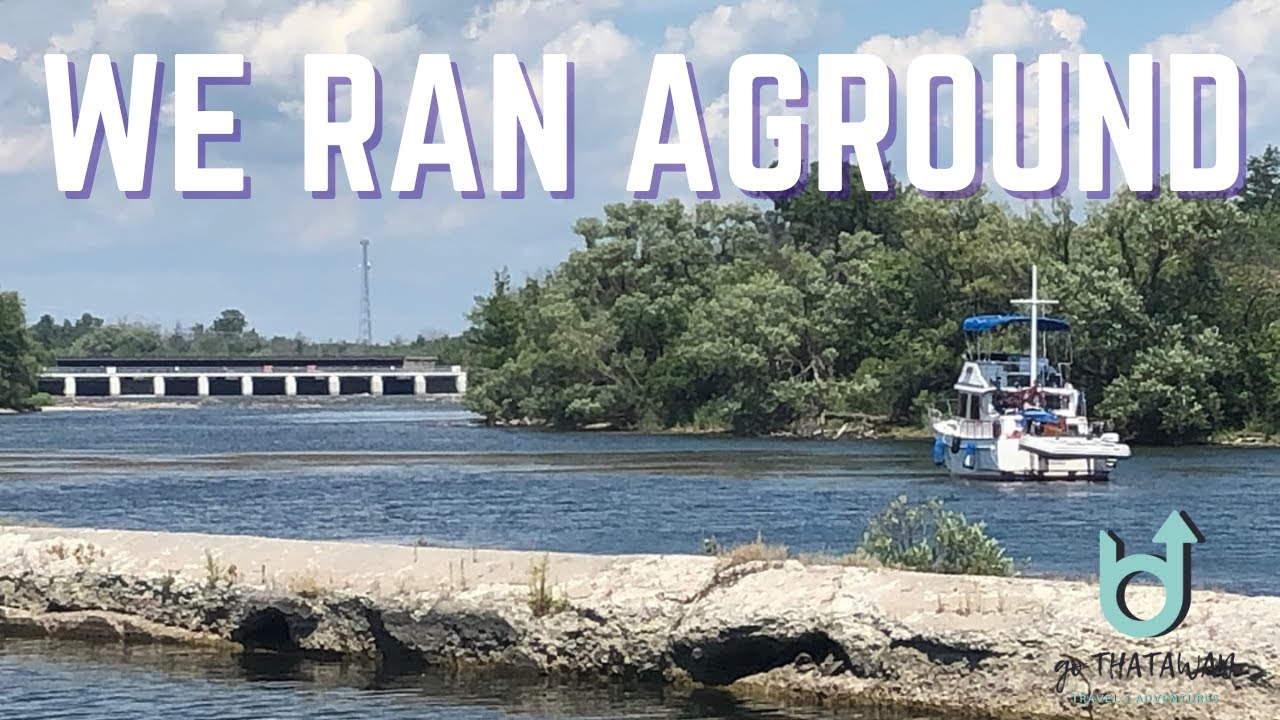 We Ran Aground on the Trent-Severn Waterway