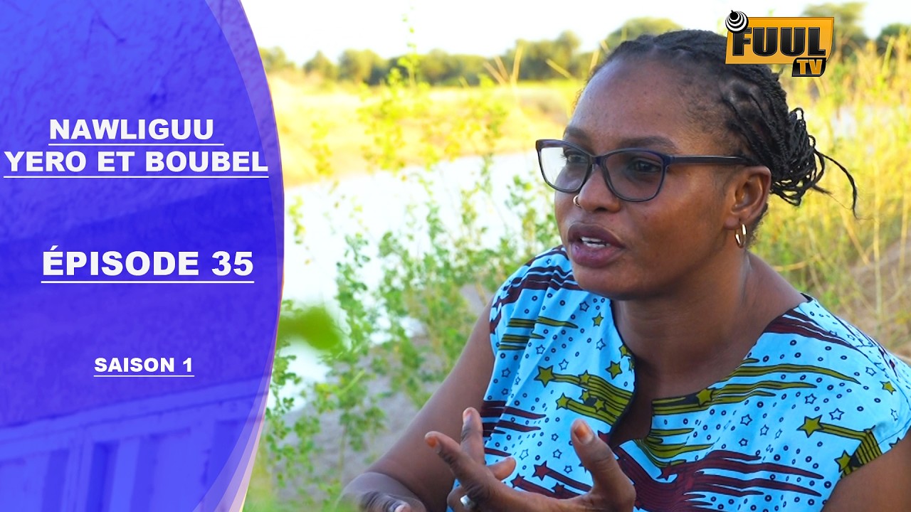 NAWLIGUU YORO ET BOUBE &Eacute;PISODE 35