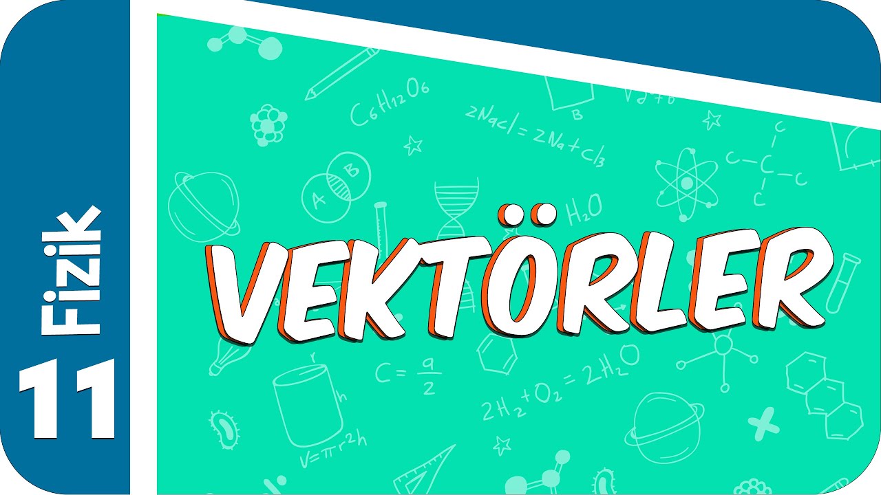 11. Sınıf Fizik : Vektörler #2022