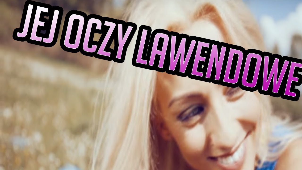 Jej oczy Lawendowe ♪Bartek Tecław